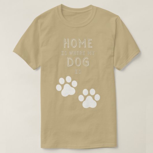 Thuis is waar mijn hond is t-shirt (Design voorkant)