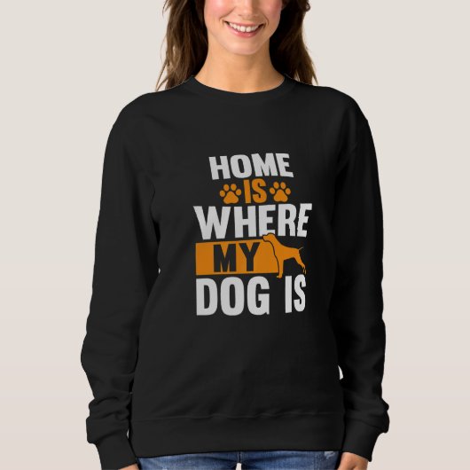 Thuis is waar mijn hond is trui (Voorkant)