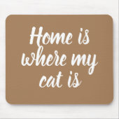 Thuis is waar mijn kat wit script licht donker is muismat (Voorkant)
