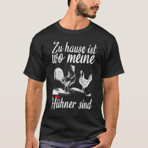 Thuis Is Waar Mijn Kippen Zijn Boerenkip T-shirt