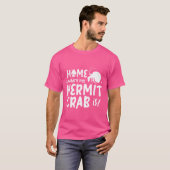 Thuis is waar mijn kluizenaarskrab is voor kluizen t-shirt (Voorkant volledig)
