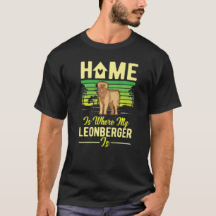 Thuis is waar mijn Leonberger Leonberger is T-shirt