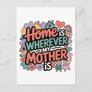 Thuis is waar mijn moeder is briefkaart