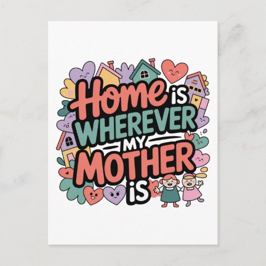 Thuis is waar mijn moeder is briefkaart (Voorkant)