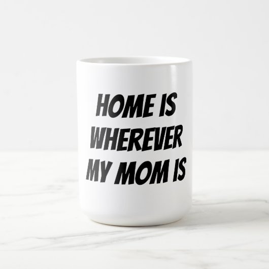 Thuis is waar mijn moeder is koffiemok (Center)