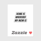 Thuis is waar mijn moeder is sticker (Vel)