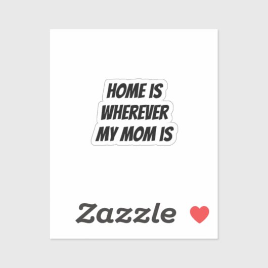 Thuis is waar mijn moeder is sticker (Vel)