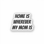 Thuis is waar mijn moeder is sticker (Voorkant)