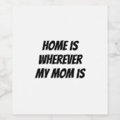 Thuis is waar mijn moeder is wijn etiket (Enkel label)