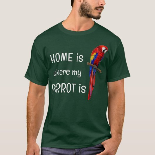 Thuis is waar mijn papegaai D010-0984A is T-shirt (Voorkant)