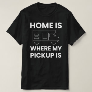 Thuis is waar mijn pick-up, is pick-up truck campe t-shirt