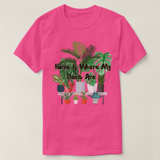 Thuis is waar mijn Planten zijn T-shirt (Design voorkant)
