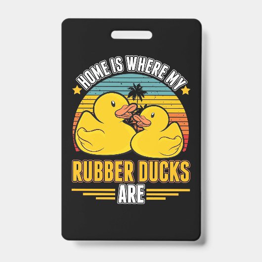 Thuis is waar mijn rubberen eendjes zijn badge (Voorzijde)