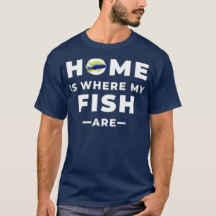 Thuis is waar mijn vis is t-shirt