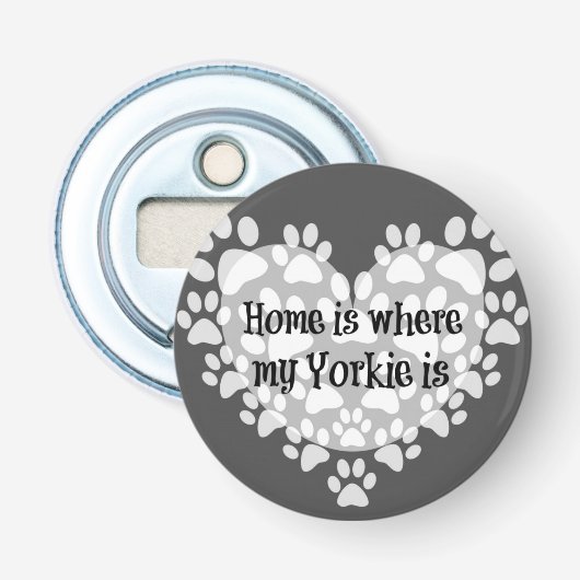 Thuis is waar mijn Yorkie Quote is Button Flesopener (Voorkant)