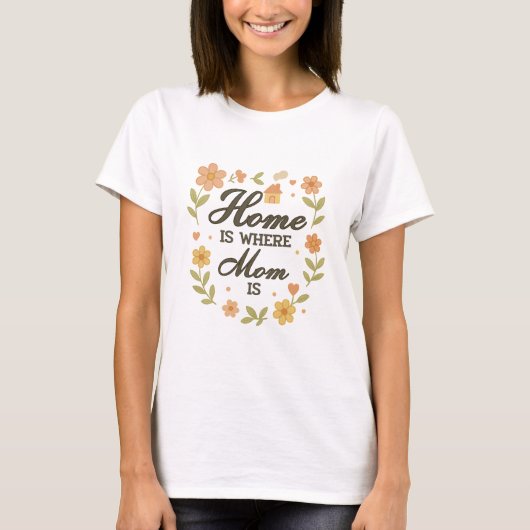 Thuis Is Waar Moeder Is T-shirt (Voorkant)