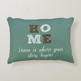 Thuis is waar uw verhaal begint Citaat Accent Kussen