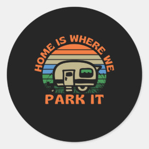 Thuis is waar we het Caravan Camping parkeren Ronde Sticker