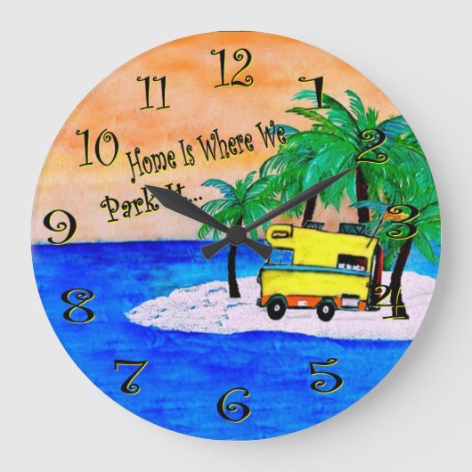 Thuis is waar we het parkeren met de camping klok. grote klok (Voorkant)