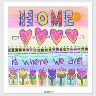 Thuis is waar we zijn   Fysische tulpen Sticker