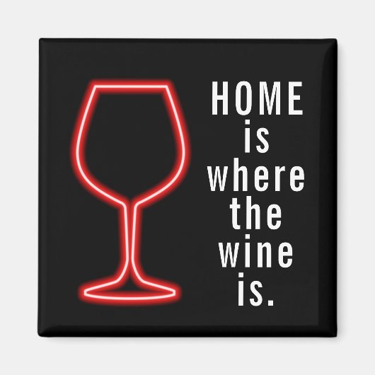 Thuis is waar wijn grappig is magneet (Voorkant)