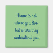 Thuis is waar ze je begrijpen magneet (Voorkant)
