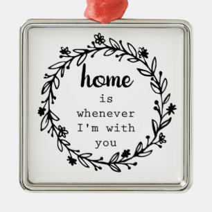 Thuis is wanneer ik bij je ben metalen ornament