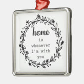 Thuis is wanneer ik bij je ben metalen ornament (Links)