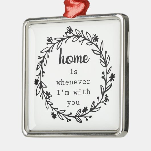 Thuis is wanneer ik bij je ben metalen ornament (Links)