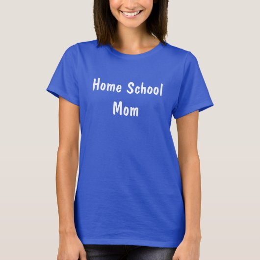 Thuis School Moeder Dames T-Shirt (Voorkant)