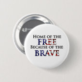 Thuis van de Vrije vanwege de Brave Ronde Button 5,7 Cm (Voorkant /achterkant)