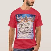 'Thuis voor de Feestdagen' T-Shirt (Voorkant)
