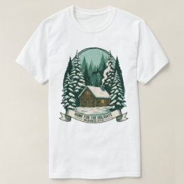 Thuis voor de Feestdagen Wildernis Hut Kunst T-shirt