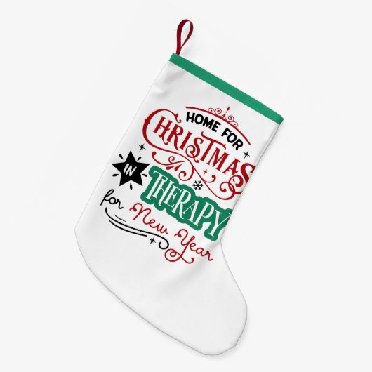 Thuis voor kerst en therapie | Funny Sarcastic Kleine Kerstsok (Voorkant (Hangend))