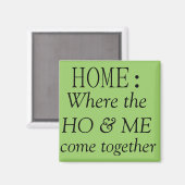 Thuis: waar komen de hoer en ik samen? magneet (Voorkant / Achterkant)