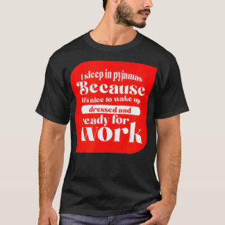 Thuis werken in mijn pyjama, grappige digitale afs t-shirt