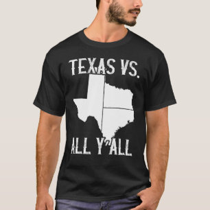 Thuisstaat Texas Pride Texas Vs All Y T-shirt