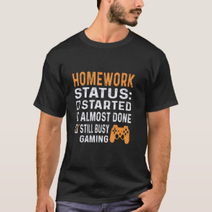 Thuiswerk Status Gaming Liefhebbers Grappige Gamer T-shirt