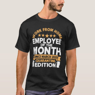Thuiswerker van de maand sinds 2 maart t-shirt