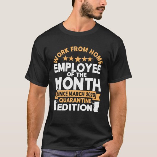 Thuiswerker van de maand sinds 2 maart t-shirt (Voorkant)