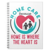 Thuiszorg omdat thuis de plaats is waar het hart z notitieboek (Voorkant)
