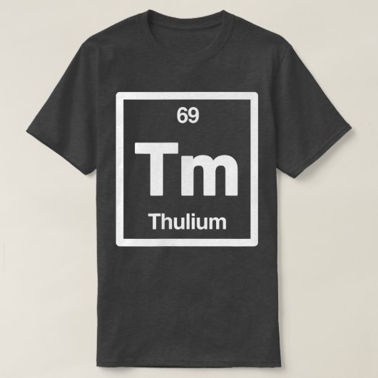 Thulium - Tm - Periodic Table of Elements - Scienc T-shirt (Design voorkant)