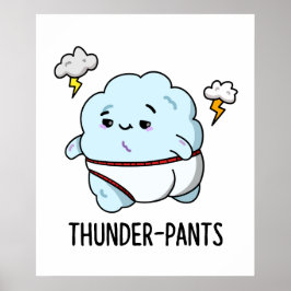Thunderpants Funny Cloud Underwear Pun Poster