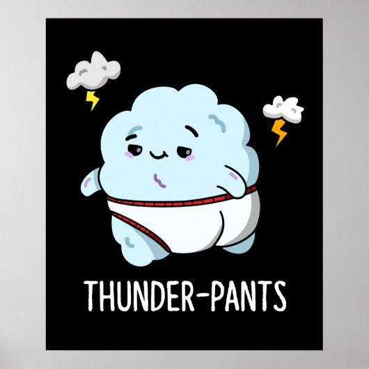 Thunderpants Funny Cloud Weather Pun Dark BG Poster (Voorkant)