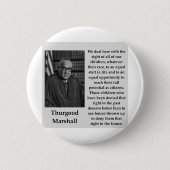 Thurgood Marshall quote Ronde Button 5,7 Cm (Voorkant)