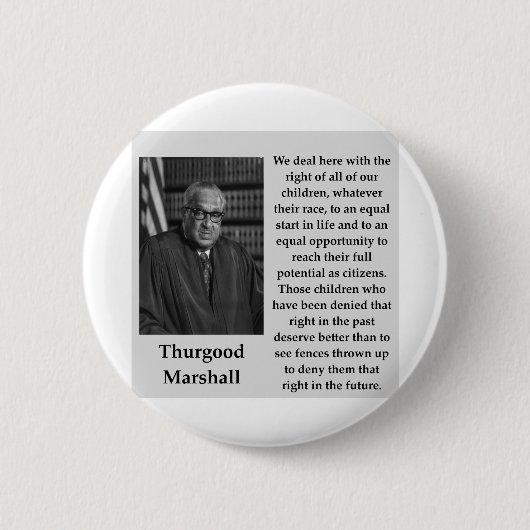 Thurgood Marshall quote Ronde Button 5,7 Cm (Voorkant)