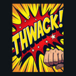 THWACK! Eerste Punch Pop Art Impact Poster<br><div class="desc">Deze "THWACK! Fist Punch Pop Art Impact poster legt de explosieve energie vast van een klassieke comic book vechtscène, ingevroren in een moment van krachtige actie. De gedurfde, levendige letters en dynamische rode impact barsten zet je recht in het midden van een heroïsche stoot, waardoor het kunstwerk praktisch van de...</div>