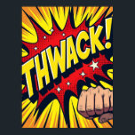 THWACK! Eerste Punch Pop Art Impact Poster<br><div class="desc">Deze "THWACK! Fist Punch Pop Art Impact poster legt de explosieve energie vast van een klassieke comic book vechtscène, ingevroren in een moment van krachtige actie. De gedurfde, levendige letters en dynamische rode impact barsten zet je recht in het midden van een heroïsche stoot, waardoor het kunstwerk praktisch van de...</div>