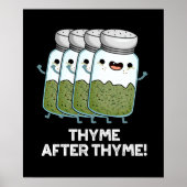 Thyme After Thyme Funny Herb Pun Dark BG Poster (Voorkant)