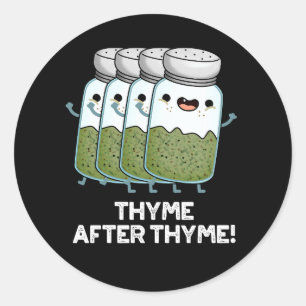 Thyme After Thyme Funny Herb Pun Dark BG Ronde Sticker